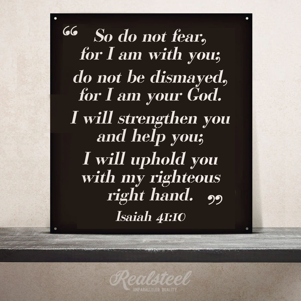 Bible Quote Wall Sign Isaiah 41:10-24"x22" / Black - RealSteel Center