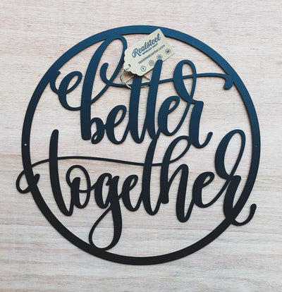 Better Together Wall Sign  - RealSteel Center