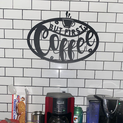 But First, Coffee Sign  - RealSteel Center