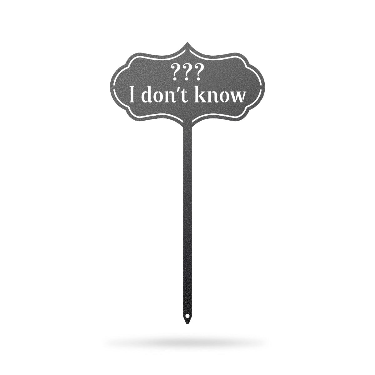 Seed & Plant Markers 6 x 11 / Black / I Don't Know - RealSteel Center