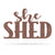 She Shed Wall Art 7.5"x12" / Rust - RealSteel Center